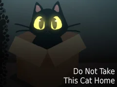 Mchezo Do NOT Take This Cat Home online