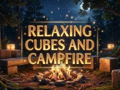 Mchezo Relaxing Cubes and Campfire online