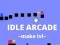 Mchezo Idle Arcade Make Lvl online