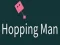 Mchezo Hopping Man online