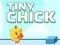 Mchezo Tiny Chick online