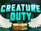 Mchezo Creature Duty online