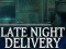 Mchezo Late Night Delivery online