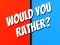 Mchezo Would You Rather? online