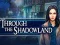 Mchezo Through the Shadowland online