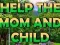 Mchezo Help The Mom And Child online