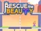 Mchezo Rescue The Beauty online