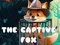 Mchezo The Captive Fox online