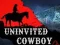 Mchezo Uninvited Cowboy online
