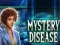 Mchezo Mystery Disease online