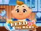 Mchezo Feed the Baby online