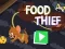 Mchezo Food Thief online