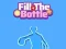 Mchezo Fill The Bottle online