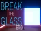 Mchezo Break the Glass Bro online