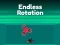 Mchezo Endless Rotation online