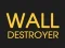 Mchezo Wall Destroyer online