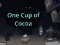 Mchezo One Cup of Cocoa online