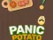 Mchezo Panic Potato online