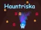 Mchezo Hauntriska online