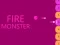 Mchezo Fire Monster online