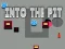 Mchezo Into the Pit online