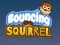 Mchezo Bouncing Squirrel online