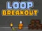 Mchezo Loop Breakout online