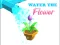 Mchezo Water The Flower online