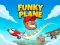 Mchezo Funky Plane online