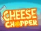 Mchezo Cheese Chopper online