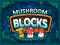 Mchezo Mushroom blocks online