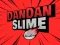 Mchezo DanDan Slime online