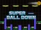 Mchezo Super Ball Down online