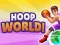 Mchezo Hoop World! online