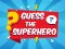 Mchezo Guess The Superhero online