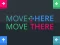 Mchezo Move Here Move There online