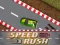 Mchezo Speed Rush online