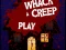 Mchezo Whack a Creep online