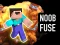 Mchezo Noob Fuse online