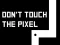 Mchezo Don't touch the pixel online