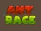 Mchezo Ant Race online