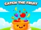 Mchezo Catch the Fruit online
