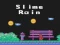 Mchezo Slime Rain online