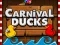 Mchezo Carnival Ducks online