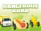 Mchezo Dangerous Roads online