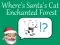 Mchezo Where's Santa's Cat-Enchanted Forest online