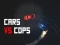 Mchezo Car Vs Cops online