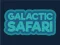 Mchezo Galactic Safari online