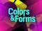 Mchezo Colors & Forms online