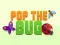 Mchezo Pop the Bug online
